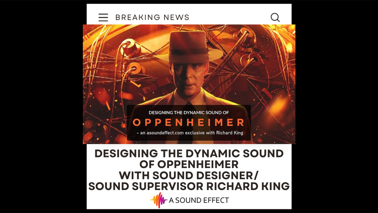 WB PPCS Sound Designer/Sound Supervisor Richard King Featured on A Sound Effect